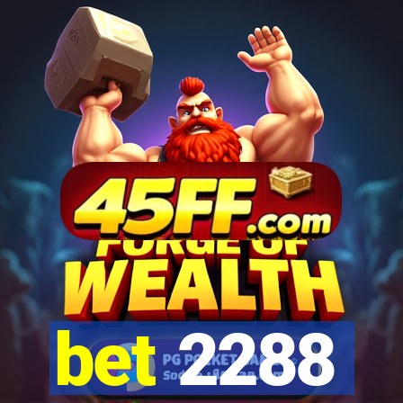 bet 2288
